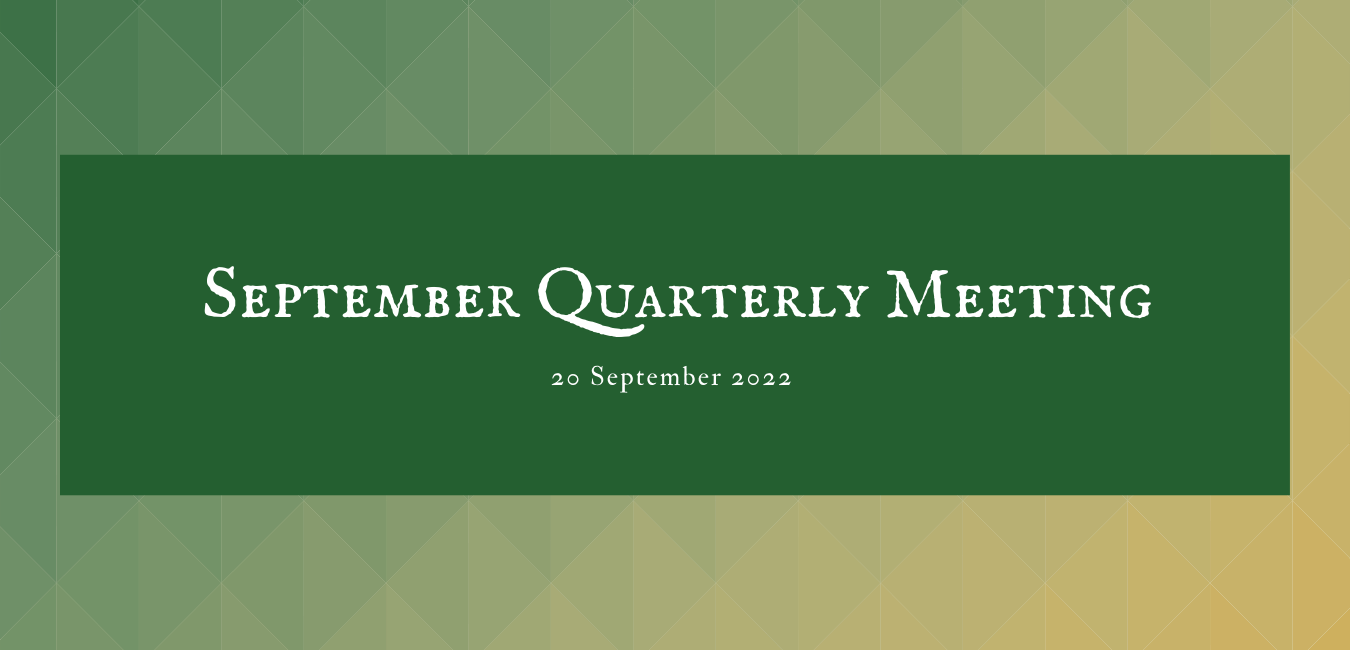 September 2022 – Quarterly Meeting
